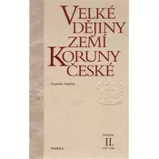 Velké dějiny zemí Koruny české II. 1197-1250