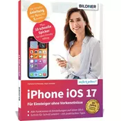 Apple iPhone mit iOS 17 - Für Einsteiger ohne Vorkenntnisse