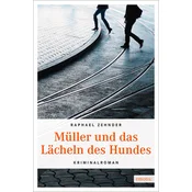 Müller und das Lächeln des Hundes