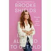 Brooke Shields is Not Allowed to Get Old