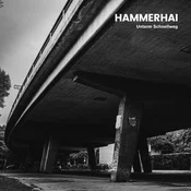 Hammerhai - Unterm Schnellweg (2 LP)