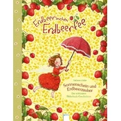 Erdbeerinchen Erdbeerfee. Sonnenschein und Erdbeerzauber