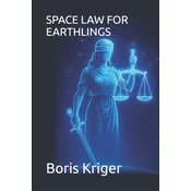 SPACE LAW FOR EARTHLINGS