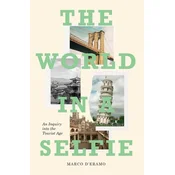 The World in a Selfie: An Inquiry Into the Tourist Age