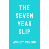 The Seven Year Slip