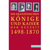 Französische Könige und Kaiser der Neuzeit