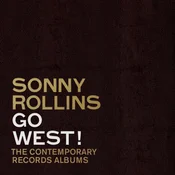 Sonny Rollins - Go West!: The Contemporary Records Albums (Remastered) (Deluxe Edition) (180 g) (3 LP)