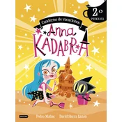 Anna Kadabra. Cuaderno de vacaciones. 2o de primaria