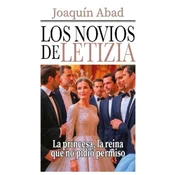 Los novios de Letizia (La princesa, la reina que no pidió permiso)