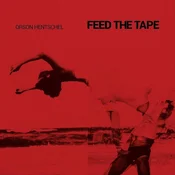Orson Hentschel - Feed The Tape (Limited Edition) (2 LP)