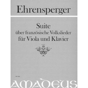 EHRENSPERGER:SUITE UBER FRANZOSISCHE VOLKSLIEDER FUR VIOLA UND KLAVIER