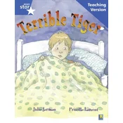Rigby Star Guided Reading Blue Level: The Terrible Tiger Teaching Version