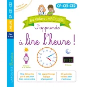 Les ateliers Larousse - Japprends a lire lheure
