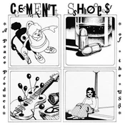 Cement Shoes - A Peace Product Of The USA (LP)
