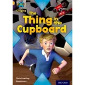 Project X Origins: Gold Book Band, Oxford Level 9: Communication: The Thing in the Cupboard