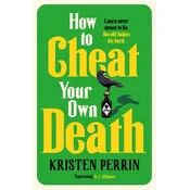 How to Cheat Your Own Death