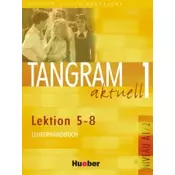 Tangram aktuell 1 - Lektion 5-8, Niveau A1/2 Lehrerhandbuch