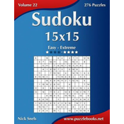 Sudoku 15x15 - Easy to Extreme - Volume 22 - 276 Puzzles