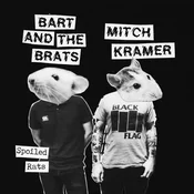 Bart And The Brats & Mitch Kramer - Spoiled Rats (LP)
