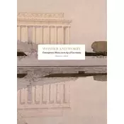 Wonder and Worry: Contemporary History in an Age of Uncertainty