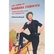 The Cinema of Barbara Stanwyck