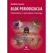 Blok periodizacija - prekratnica u sportskom treningu - Vladimir B. Isurin