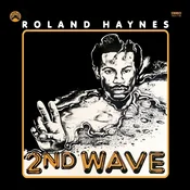 Roland Haynes - 2nd Wave (Reissue) (LP)