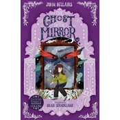 Ghost in the Mirror - The House With a Clock in Its Walls 4