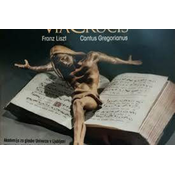 LISZT:VIA CRUCIS/CNATUS GREGORIANUS/AKADEMIJA ZA GLASBO