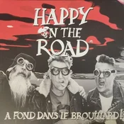 Happy On The Road - A Fond Dans Le Brouillard! (LP)