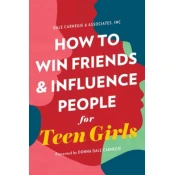How to Win Friends and Influence People for Teen Girls