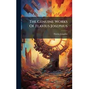 The Genuine Works Of Flavius Josephus