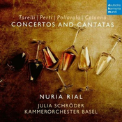 CONCERTOS AND CANTATAS/TORELLI/PERTI/POLLAROLO/COLONNA/NURIA RIAL