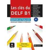 Les clés du DELF B1 - Édition actualisée
