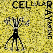 Cel Ray - Cellular Raymond (LP)