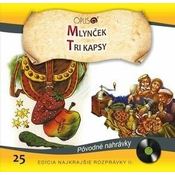 Najkrajšie Rozprávky Mlynček/Tri kapsy (CD)