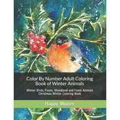 WEBHIDDENBRAND Color By Number Adult Coloring Book of Winter Animals: Winter Birds, Foxes, Woodland and Foest Animals Christmas Winter Coloring Book