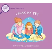 A First Look At: The Death of a Pet: I Miss My Pet