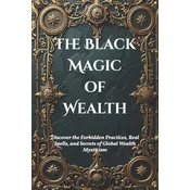 The Black Magic of Wealth