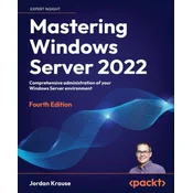 Mastering Windows Server 2022 - Fourth Edition