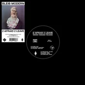 Bleib Modern - 2 Afraid 2 Leave Part One (Limited Edition) (EP)