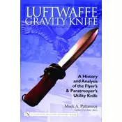Luftwaffe Gravity Knife: A History and Analysis of the Flyers and Paratroers Utility Knife