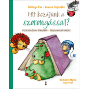Mit kezdjünk a szorongással?