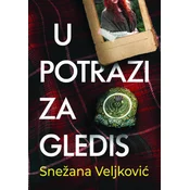 U potrazi za Gledis - Snežana Veljkovic ( ST0092 )