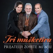 posneti mediji TRI MUŠKETIRA - PRIJATELJI ZOVITE MI NJU, (685795)