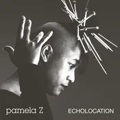 Pamela Z - Echolocation (Limited Edition) (Natural Coloured) (LP)