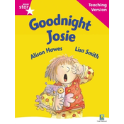 Rigby Star Guided Reading Pink Level: Goodnight Josie Teaching Version