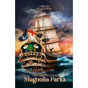 Magnolia Parks: The Long Way Home