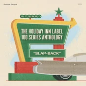 Various Artists - The Holiday Inn Label 100 Series Anthology: Slap-Back (Limited Edition) (LP)
