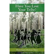 Have You Lost Your Tribe?